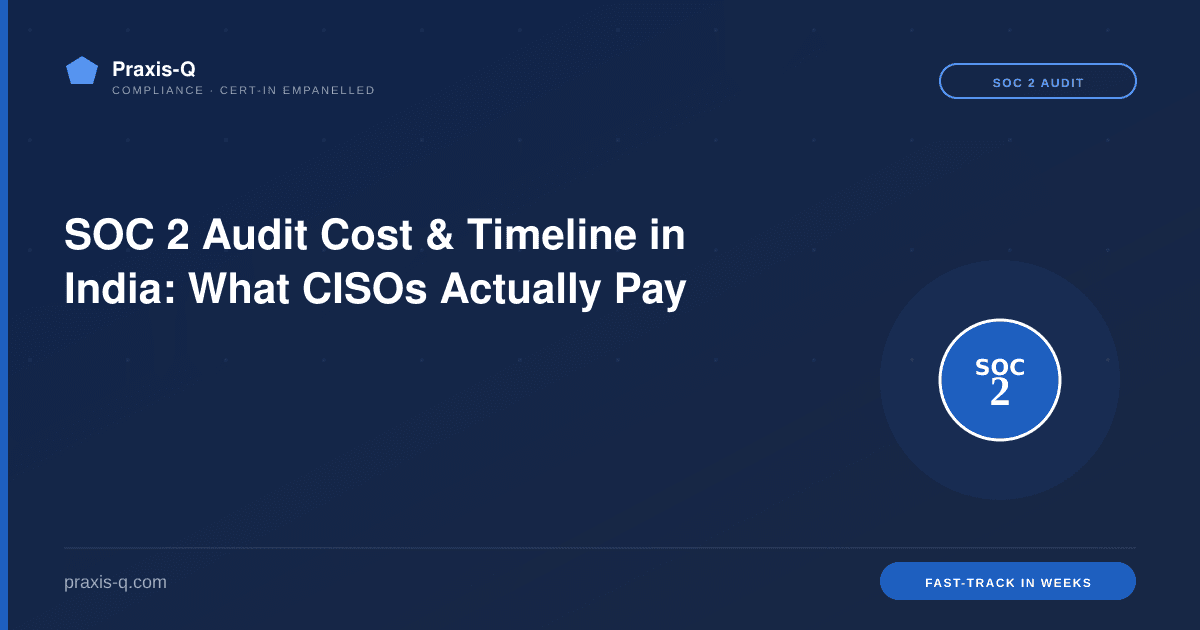 SOC 2 Type 2 Cost in India (2026)